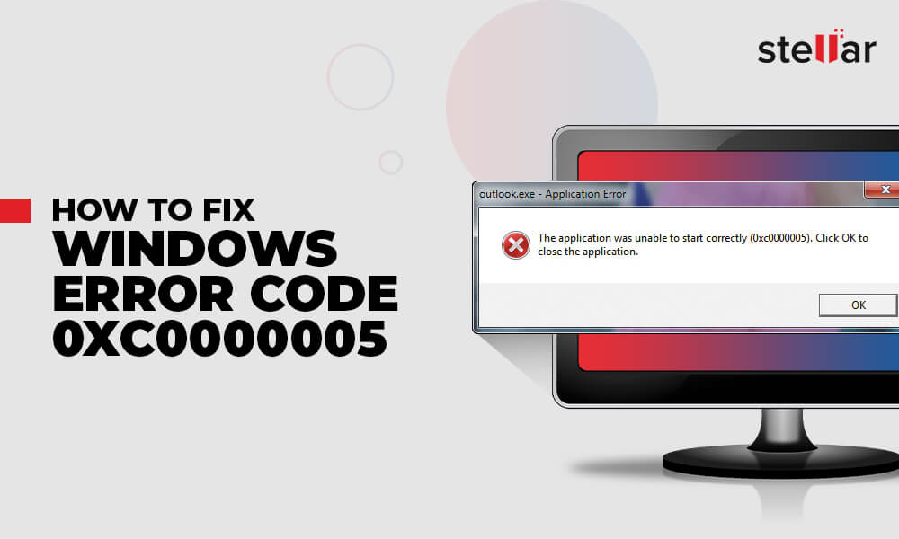 Solved] - How to Fix Error Code 0xc0000005 in Windows | Stellar