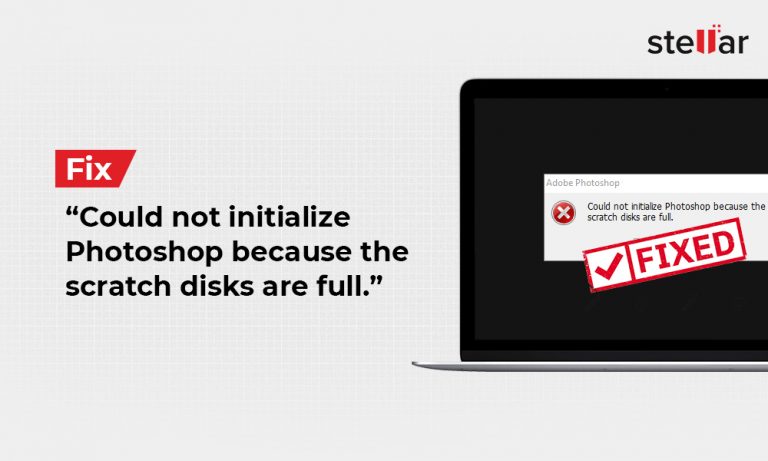 How to Fix Could not initialize Photoshop because the scratch disks are