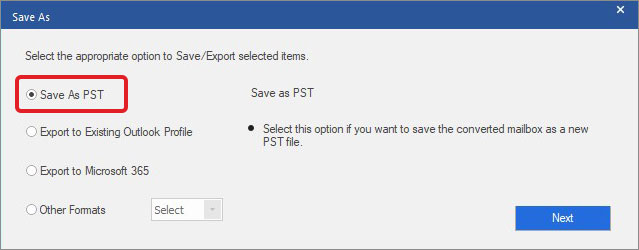 Choose the Save As PST option in the Save As window. Click Next.