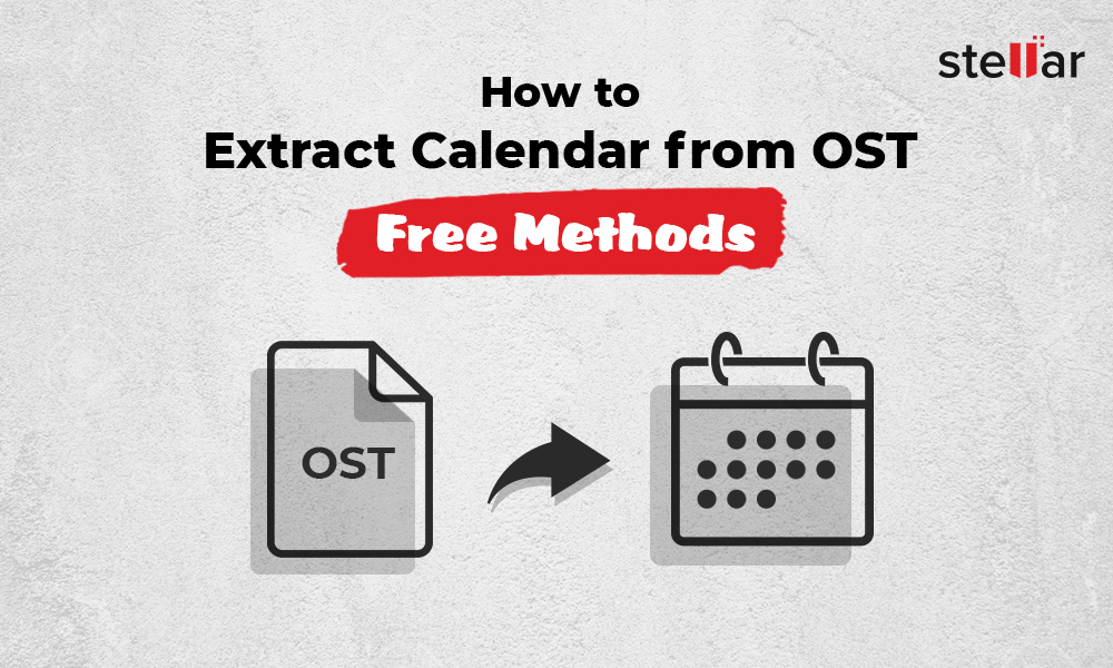 How to Extract Calendar from Outlook OST file