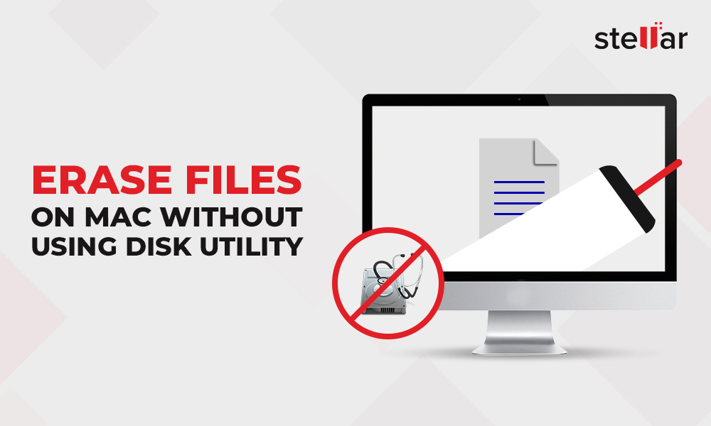 How to Erase Files on Mac without using Disk Utility