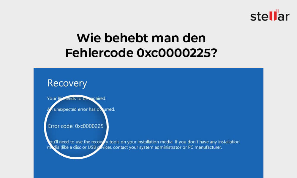 Wie behebt man den Fehlercode 0xc0000225?
