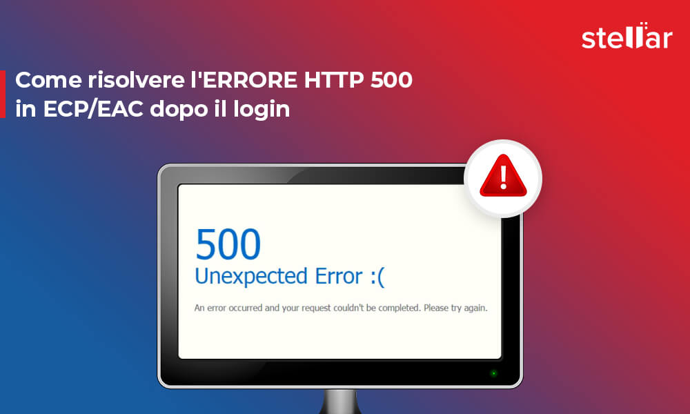 Come risolvere l’ERRORE HTTP 500 in ECP/EAC dopo il login