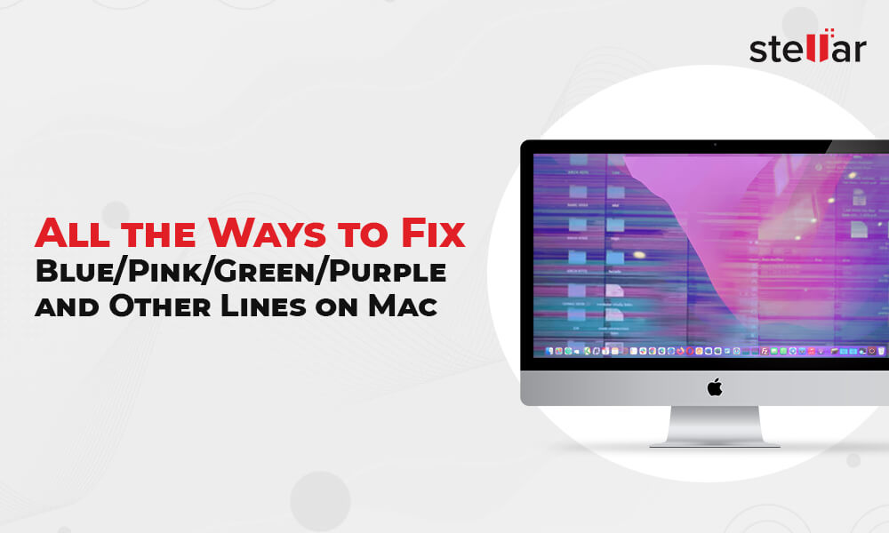 How To Fix Lines On Macbook Screen Guide Stellar