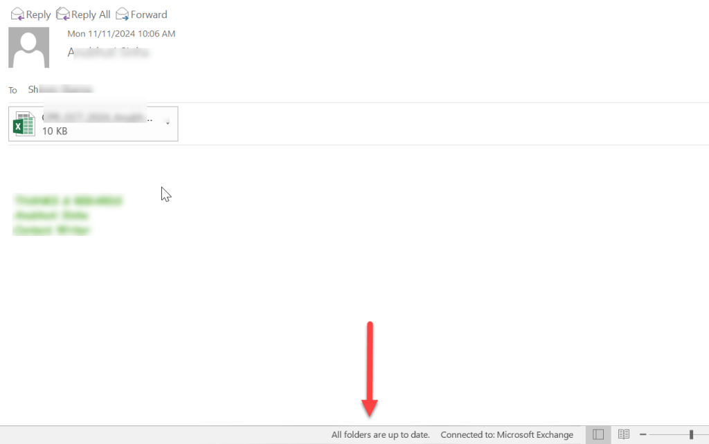 Check the bar at the bottom of Outlook application if all the folders are up to date.