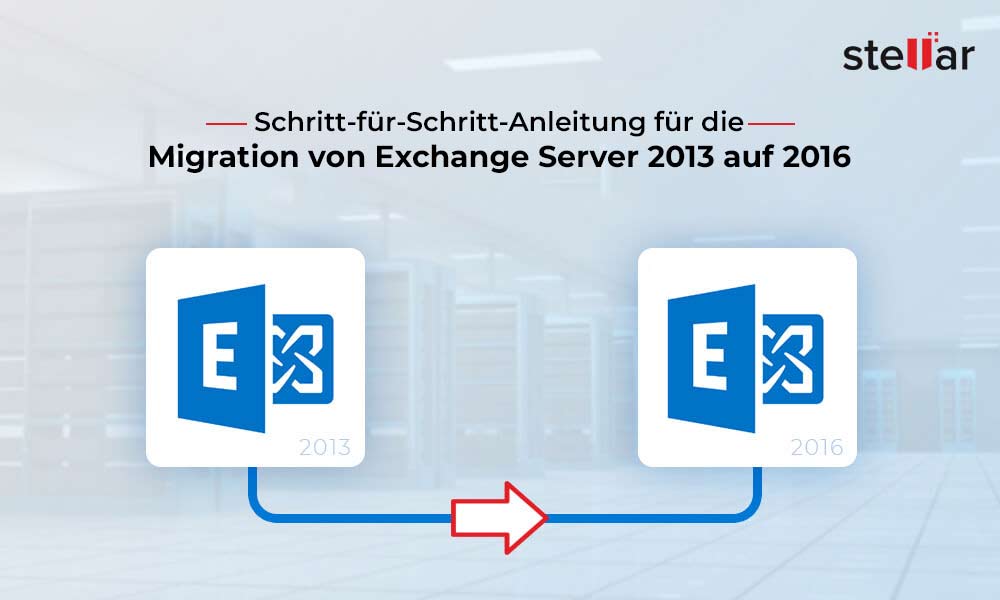 Schritt-für-Schritt-Anleitung für die Migration von Exchange Server 2013 auf 2016