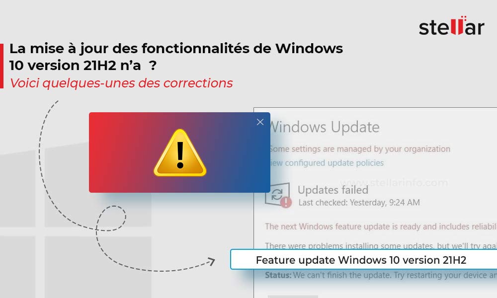 La mise à jour des fonctionnalités de Windows 10 version 21H2 n’a pas pu être installée ? Voici quelques-unes des corrections