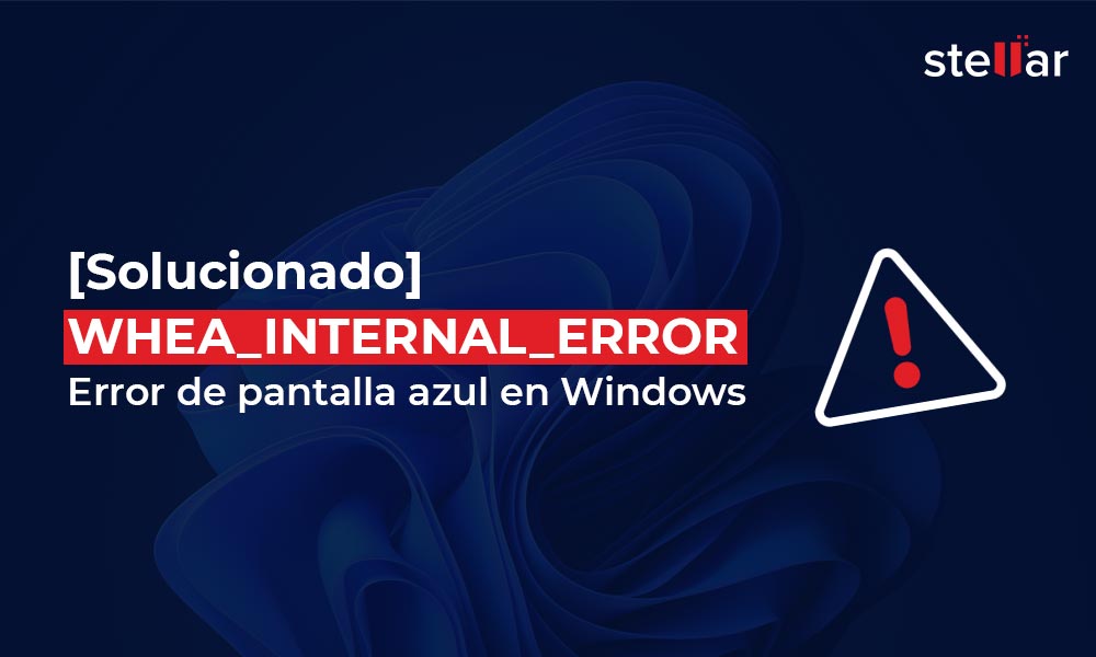 [Solucionado] WHEA_INTERNAL_ERROR Error de pantalla azul en Windows