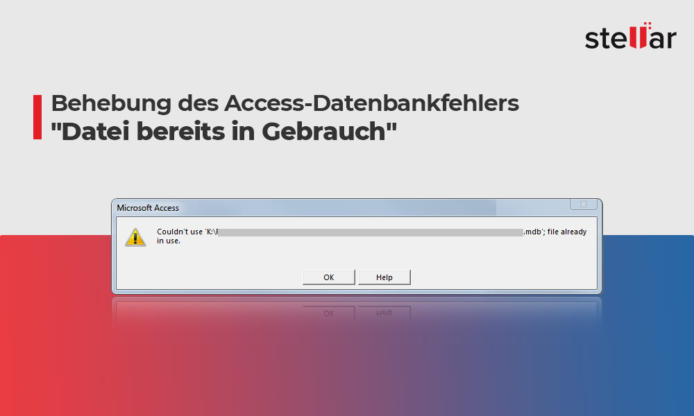 Behebung des Access-Datenbankfehlers “Datei bereits in Gebrauch”