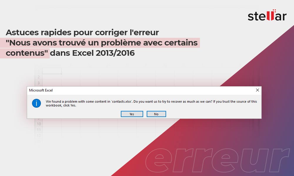 Astuces rapides pour corriger l’erreur “Nous avons trouvé un problème avec certains contenus” dans Excel 2013/2016