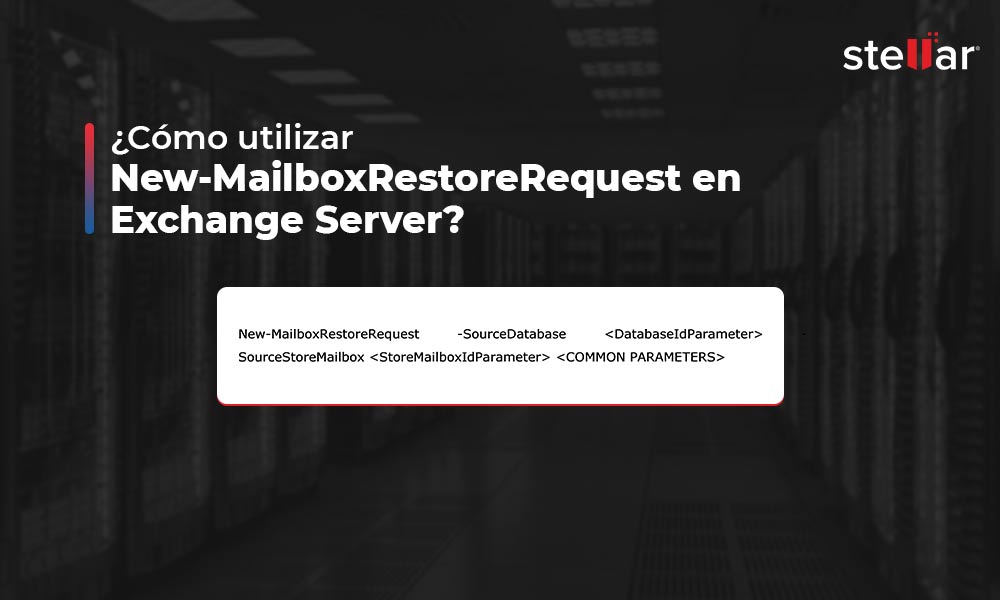 ¿Cómo utilizar New-MailboxRestoreRequest en Exchange Server?