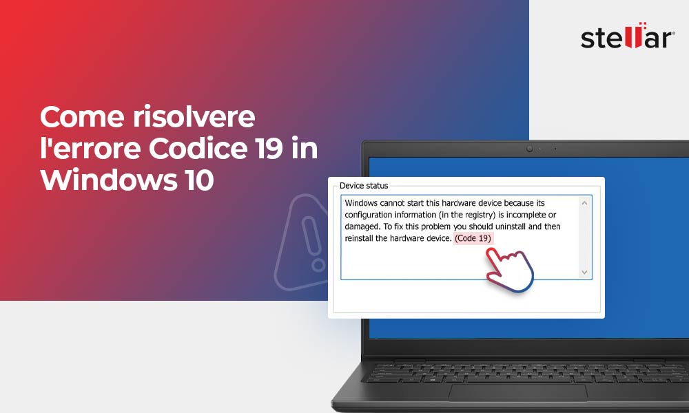 Come risolvere l’errore Codice 19 in Windows 10