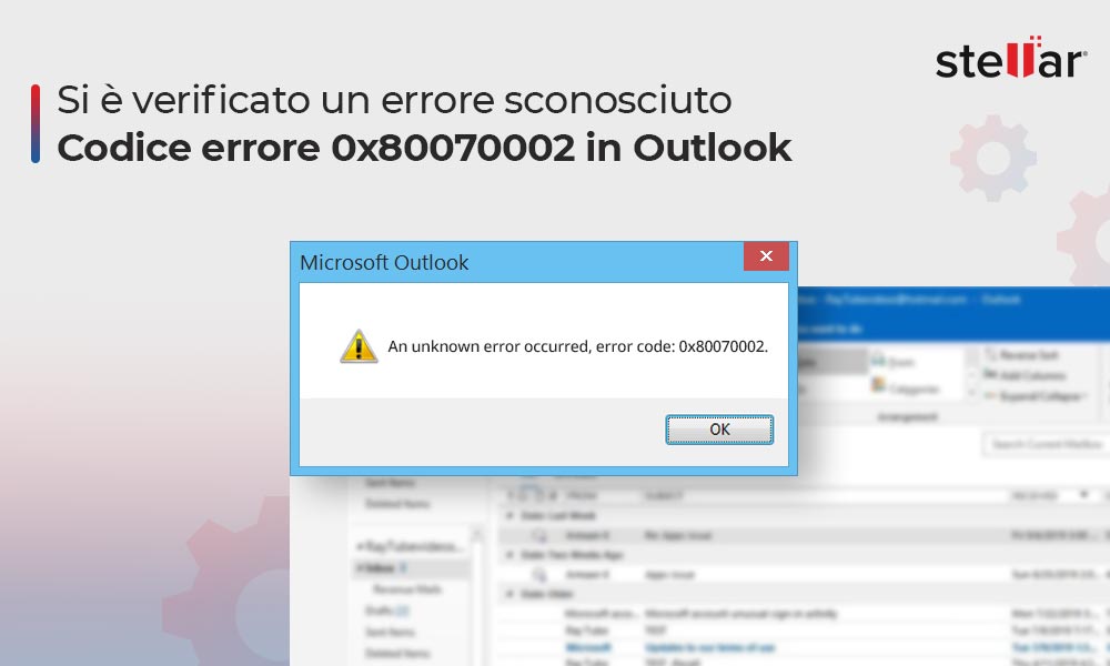 Si è verificato un errore sconosciuto Codice errore 0x80070002 in Outlook