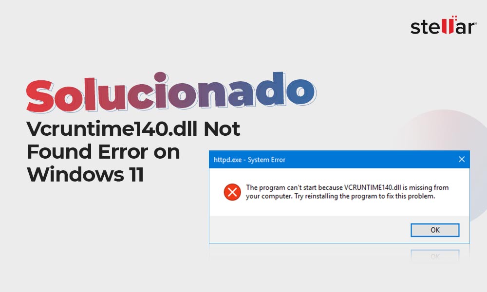 [Solucionado] Vcruntime140.dll Error no encontrado en Windows 11