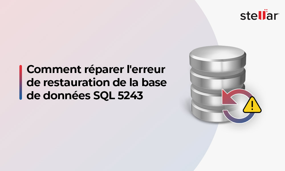 Comment réparer l’erreur de restauration de la base de données SQL 5243