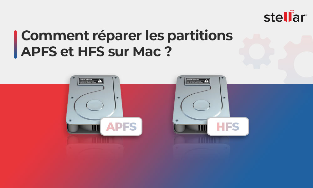 Comment réparer les partitions APFS et HFS sur Mac ?