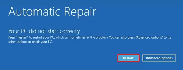 Click on the restart button to restart your pc to fix the your pc did not start correctly error