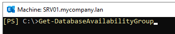 run the command Get-DatabaseAvailabilityGroup