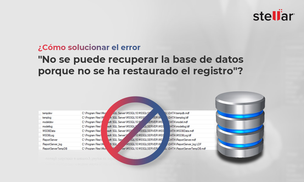 ¿Cómo solucionar el error “No se puede recuperar la base de datos porque no se ha restaurado el registro”?