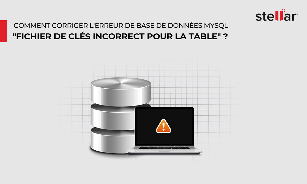 Comment corriger l’erreur de base de données MySQL “Fichier de clés incorrect pour la table” ?