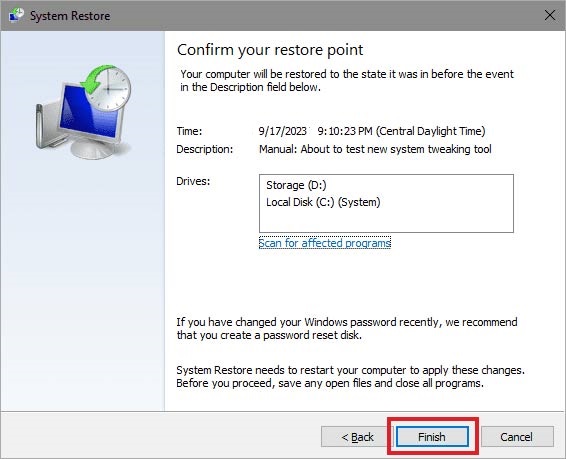 once you have selected the restore point click on finish to start the system restore process