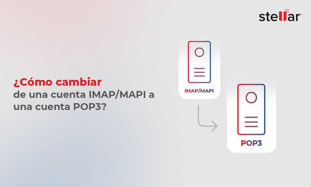 ¿Cómo cambiar de una cuenta IMAP/MAPI a una cuenta POP3?