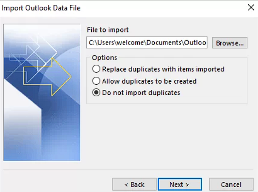 In the 'Import Outlook Data File' box, click 'Browse' next to 'File to Import', select your PST file, check 'Do not import duplicates', and click 'Next'.