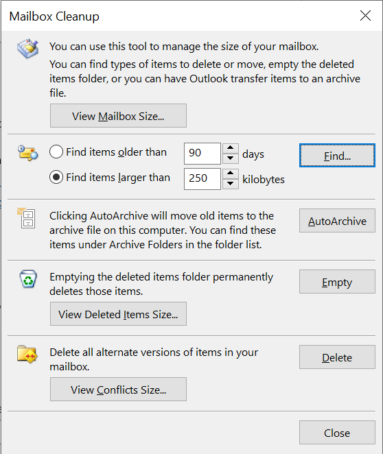 To reduce the size of your Outlook data file and mailbox specify the number of days to locate and delete older emails