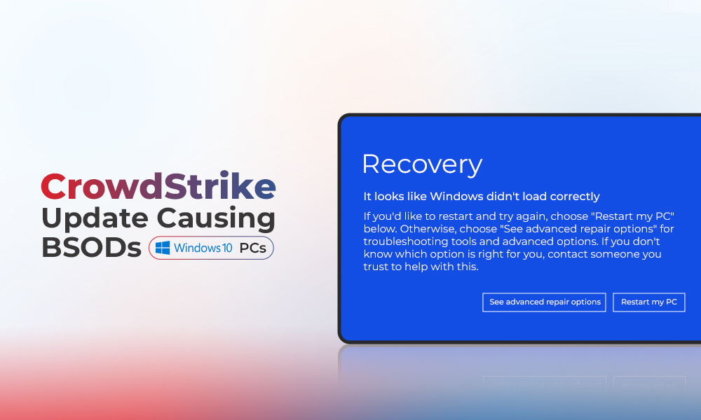 CrowdStrike update causing BSoDs on Windows 10 PCs (1)