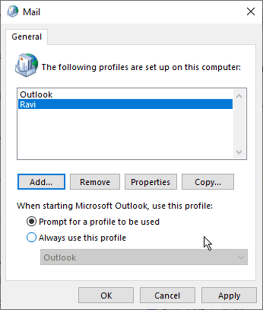 Go back to the Mail dialog box and choose ‘Prompt for a profile to be used,’ if you want to keep the old profile.